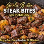 Garlic butter steak bites with crispy potatoes in skillet quick one pan dinner