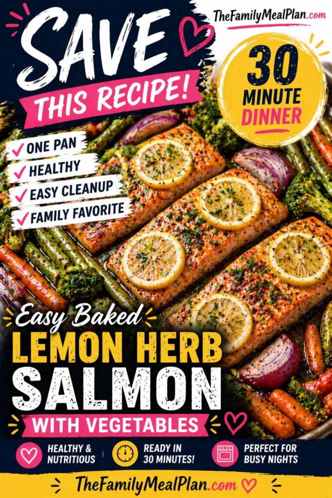 Save this recipe pin for easy baked lemon herb salmon with vegetables healthy 30 minute dinner