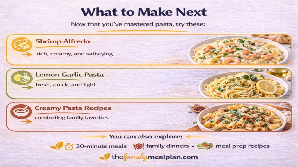 What to make next after pasta including shrimp alfredo, lemon garlic pasta, and creamy pasta recipes