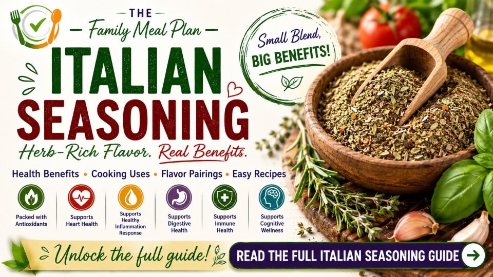 Italian seasoning health benefits and cooking uses guide featuring dried Mediterranean herbs, basil, rosemary, thyme, garlic, and seasoning blend.